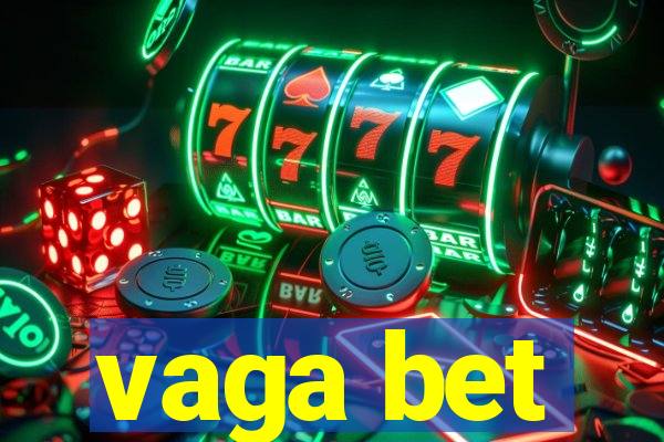 vaga bet